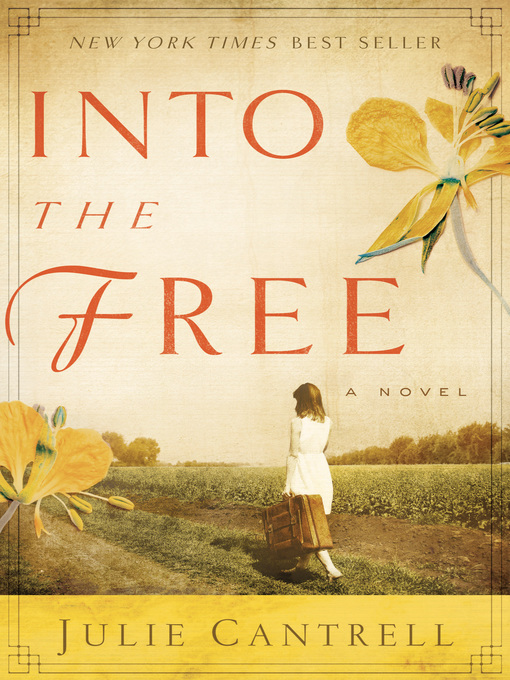 Title details for Into the Free by Julie Cantrell - Available